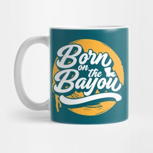 Born on the Bayou // Green and Gold Word Art Mug